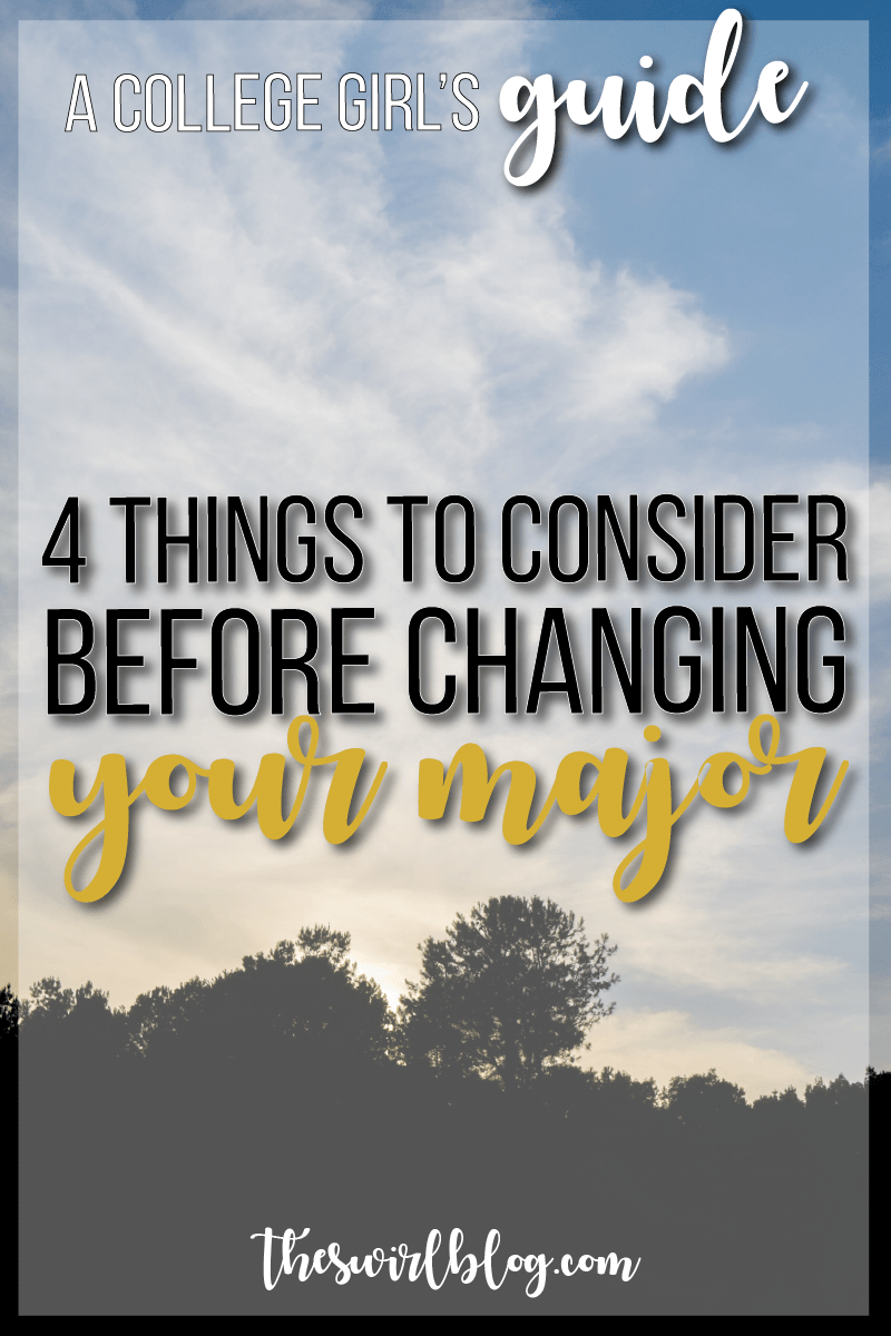 Thinking about changing your major? Here's 4 things to make sure you think about and steps to taking the big leap.